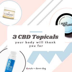 3 CBD Topicals Your Body Will Thank You For